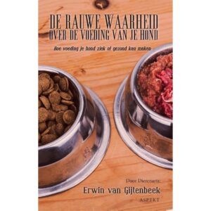 Boek: De Rauwe Waarheid Over De Voeding Van Je Hond